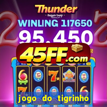 jogo do tigrinho paga de verdade